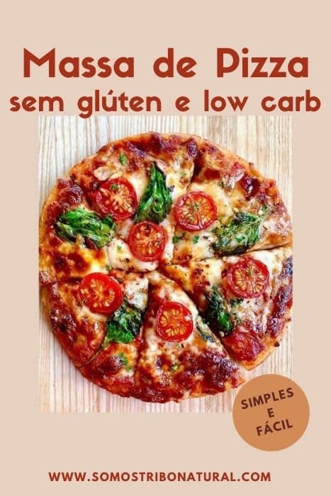 Receita de Massa de Pizza sem Glúten e Low Carb: super simples e fácil